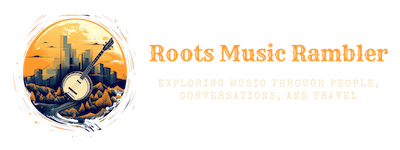 Roots Music Rambler